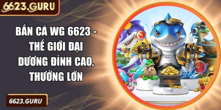 Bắn Cá WG 6623