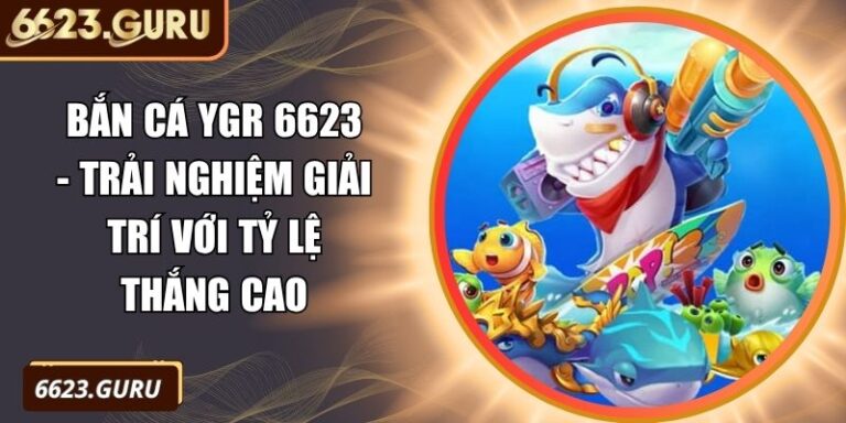 Bắn Cá YGR 6623