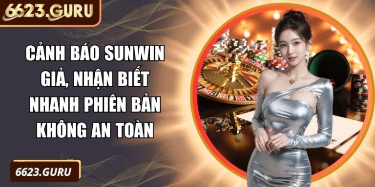 Cảnh Báo Sunwin Giả, Nhận Biết Nhanh Phiên Bản Không An Toàn 2 Cảnh báo Sunwin giả