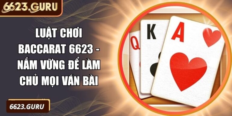 Luật chơi Baccarat 6623