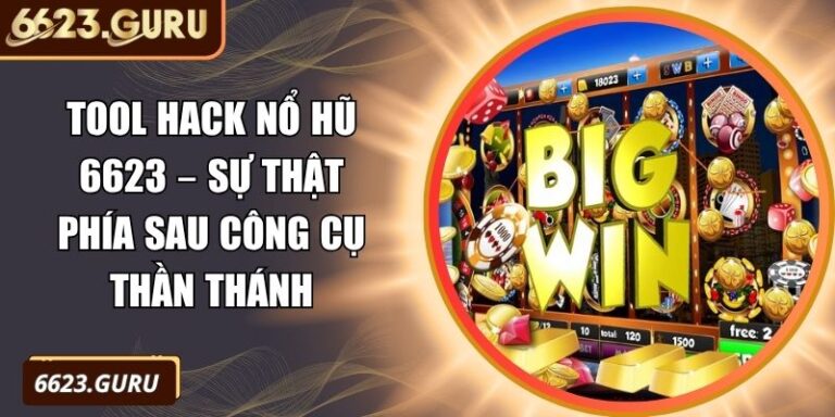 Tool hack nổ hũ 6623